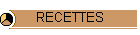 RECETTES